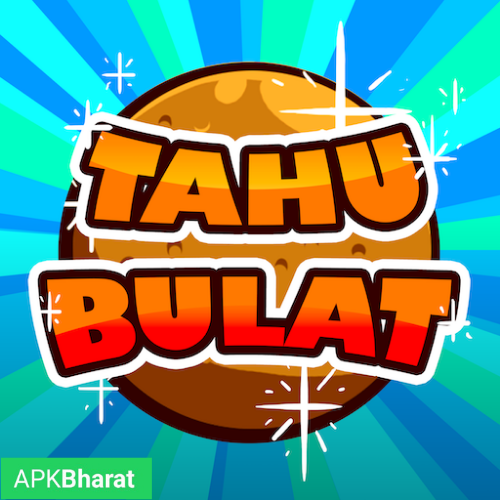 Tahu Bulat APK Tahu Bulat APK APK